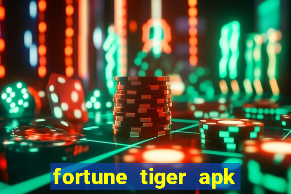 fortune tiger apk dinheiro infinito